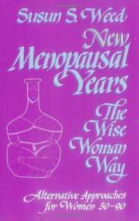 New Menopausal Years Volume 3 : Alternative Approaches for Women 30-90 (Wise Woman Herbal)