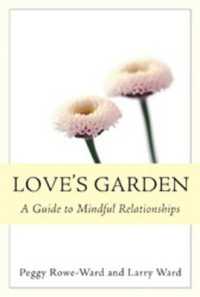 Love's Garden : A Guide to Mindful Relationships