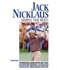 Jack Nicklaus : Simply the Best!