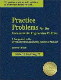 Practice Problems for the Environmental Engineering Pe Exam : A Companion to the Environmental Engineering Reference Manual （2ND）