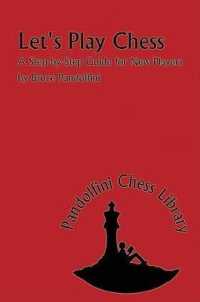 Let's Play Chess : A Step-By-Step Guide for New Players (Pandolfini Chess Library) （2ND）