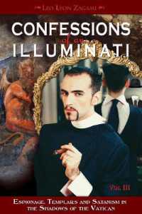 Confessions of an Illuminati, Volume III : Espionage, Templars and Satanism in the Shadows of the Vatican (Confessions of an Illuminati)