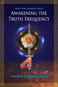 Awakening the Truth Frequency (Into the Unified Field)