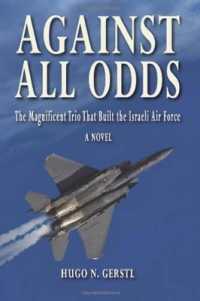 Against All Odds : The Magnificent Trio That Built the Israeli Air Force