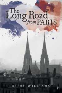 The Long Road from Paris : A Novel