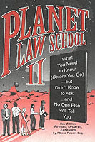 Planet Law School II : What You Need to Know (Before You Go) but Didn't Know to Ask ... and No One Else Will Tell You （REV UPD）