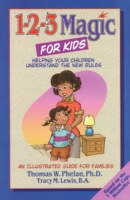 1-2-3 Magic for Kids : Helping Your Children Understand the New Rules (1 2 3 Magic for Christian Parents)