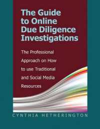 The Guide to Online Due Diligence Investigations : The Professional Approach on How to Use Traditional and Social Media Resources