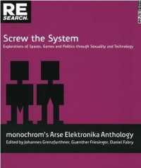 Screw the System : Explorations of Spaces, Games and Politics through Sexuality and Technology