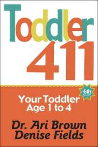 Toddler 411 : Clear Answers & Smart Advice for Your Toddler （6TH）
