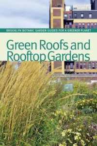 Green Roofs and Rooftop Gardens (Bbg Guides for a Greener Planet)