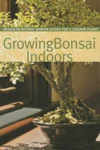 Growing Bonsai Indoors (Bbg Guides for a Greener Planet)