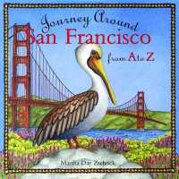 Journey around San Francisco from a to Z (Journey Around...)