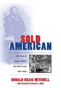 Sold American : The Story of Alaska Natives and Their Land 1867-1959