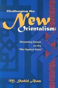 Challenging the New Orientalism : Dissenting Essays on the 'War against Islam'