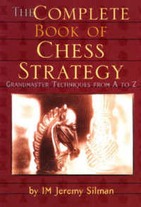 Complete Book of Chess Strategy : Grandmaster Techniques from a to Z