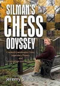 Silman's Chess Odyssey : Cracked Grandmaster Tales, Legendary Players, and Instruction and Musings