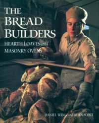 The Bread Builders : Hearth Loaves and Masonry Ovens