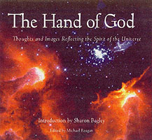 The Hand of God : Thoughts and Images Reflecting the Spirit of the Universe
