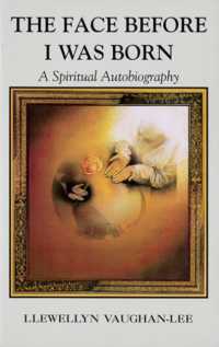 Face before I Was Born : A Spiritual Autobiography