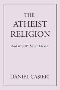 The Atheist Religion : And Why We Must Defeat It