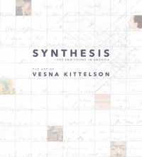 Synthesis : Lost and Found in America: the Art of Vesna Kittelson