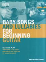 Baby Songs and Lullabies for Beginning Guitar : Learn to Play Traditional Folk Songs for Babies and Toddlers on Acoustic Guitar (Private Lessons) （PAP/COM）