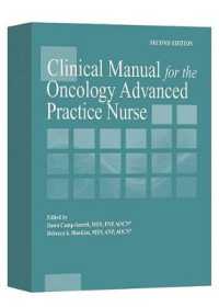 Clinical Manual for the Oncology Advanced Practice Nurse （Second）