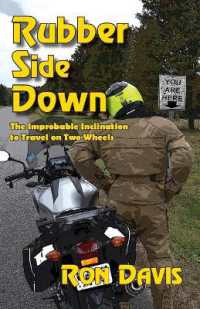 Rubber Side Down : The Improbable Inclination to Travel on Two Wheels
