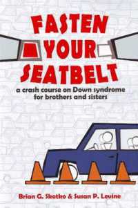 Fasten Your Seatbelt : A Crash Course on Down Syndrome for Brothers & Sisters