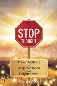 Stop Thought : Proven Methods for Deep Meditation & Enlightenment