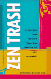 ZEN Trash : The Irreverent and Sacred Teaching Stories of Lee Lozowick