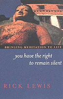 You Have the Right to Remain Silent : Bringing Meditation to Life