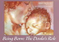 Being Born : The Doula's Role