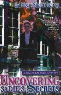 Uncovering Sadie's Secrets : A Bianca Balducci Mystery