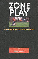 Zone Play : A Technical & Tactical Handbook