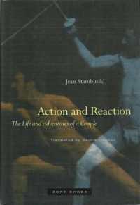スタロバンスキー著／＜作用＞＜反作用＞の概念史（英訳）<br>Action and Reaction : The Life and Adventures of a Couple (Action and Reaction)