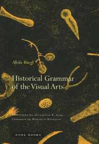 Ａ．リーゲル著／ヴィジュアル・アートの歴史的文法（英訳）<br>Historical Grammar of the Visual Arts