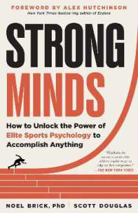 Strong Minds : How to Unlock the Power of Elite Sports Psychology to Accomplish Anything
