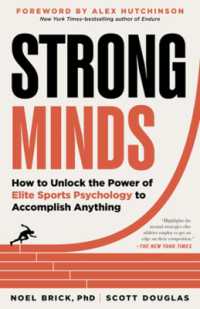 Strong Minds : How to Unlock the Power of Elite Sports Psychology to Accomplish Anything