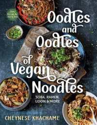 Oodles and Oodles of Vegan Noodles : Soba, Ramen, Udon and More
