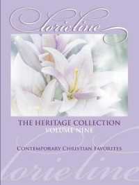 Lorie Line - the Heritage Collection, Volume 9 : Contemporary Christian Favorites