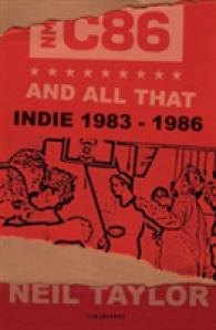 C86 and All That : The Birth of Indie, 1983-86