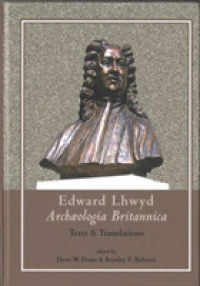 Archaeologia Britannica : Texts & Translations (Celtic Studies Publications)
