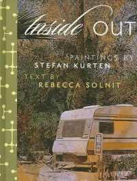 Stefan Kurten and Rebecca Solnit : Inside Out
