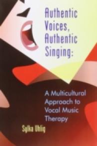 Authentic Voices， Authentic Singing : A Multicultural Approach to Voca