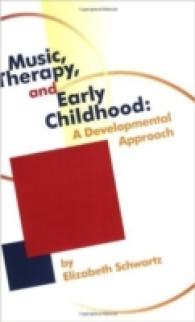 Music, Therapy, and Early Childhood : A Developmental Approach