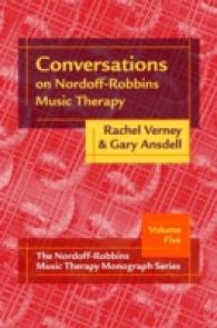 Conversations on Nordoff-Robbins Music Therapy (The Nordoff-robbins Music Therapy Monograph, Volume Five)
