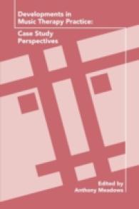 Developments in Music Therapy Practice : Case Study Perspectives