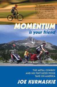 Momentum Is Your Friend : The Metal Cowboy and His Pint-Sized Posse Take on America